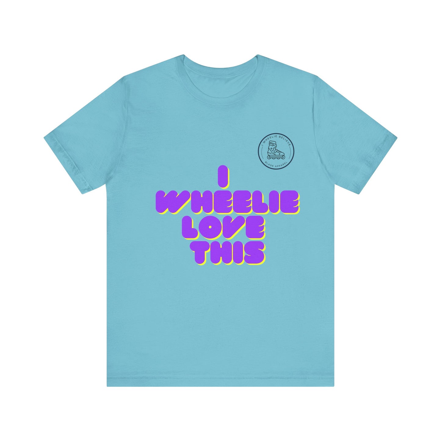 I Wheelie Love This Unisex Jersey Short Sleeve Tee